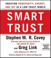 Produktbild: Smart Trust: Creating Posperity, Energy, and Joy in a Low-Trust World