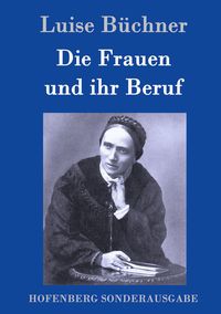 Produktbild: Die Frauen und ihr Beruf