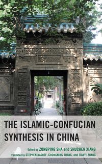 Produktbild: The Islamic-Confucian Synthesis in China