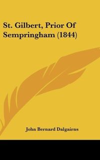 Produktbild: St. Gilbert, Prior Of Sempringham (1844)