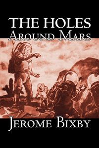Produktbild: The Holes Around Mars by Jerome Bixby, Science Fiction, Adventure