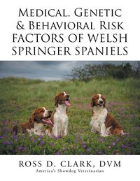 Produktbild: Medical, Genetic & Behavioral Risk Factors of Welsh Springer Spaniels