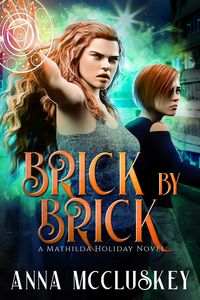Produktbild: Brick by Brick (Mathilda Holiday, #4)