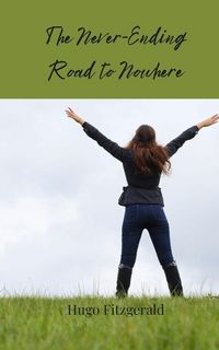 Produktbild: The Never-Ending Road to Nowhere