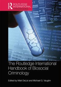 Produktbild: The Routledge International Handbook of Biosocial Criminology