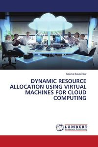 Produktbild: Dynamic Resource Allocation Using Virtual Machines For Cloud Computing