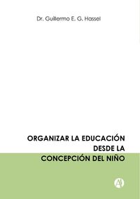 Produktbild: Organizar la educaci&oacute;n desde la concepci&oacute;n del ni&ntilde;o