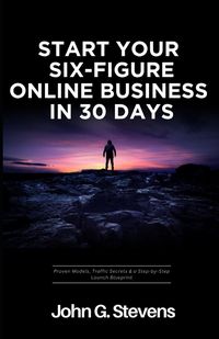 Produktbild: Start Your Six-Figure Online Business in 30 Days