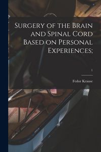 Produktbild: Surgery of the Brain and Spinal Cord Based on Personal Experiences;; 1