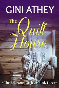 Produktbild: The Quilt House (The Briarwood Series, #3)