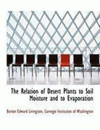 Produktbild: The Relation of Desert Plants to Soil Moisture and to Evaporation