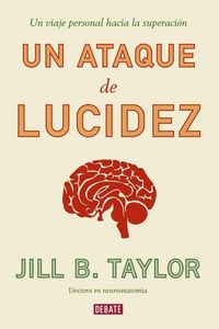 Produktbild: Un ataque de lucidez : un viaje personal hacia la superaci&oacute;n