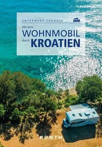 Bild vom Artikel KUNTH Mit dem Wohnmobil durch Kroatien vom Autor 