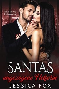 Produktbild: Santas ungezogene Helferin: Ein Bad Boy Liebesroman