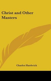 Produktbild: Hardwick, C: Christ and Other Masters