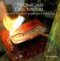 Produktbild: Aula de joyer&iacute;a. T&eacute;cnicas del metal