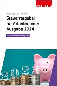 Bild vom Artikel Steuerratgeber für Arbeitnehmer - Ausgabe 2024 vom Autor Wolfgang Benzel