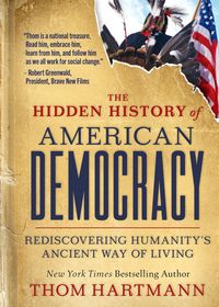 Produktbild: The Hidden History of American Democracy