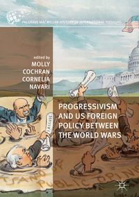 Produktbild: Progressivism and US Foreign Policy between the World Wars