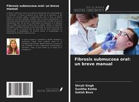 Produktbild: Fibrosis submucosa oral: un breve manual