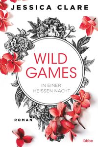 Wild Games - In einer heißen Nacht Jessica Clare