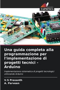 Produktbild: Una guida completa alla programmazione per l'implementazione di progetti tecnici - Arduino