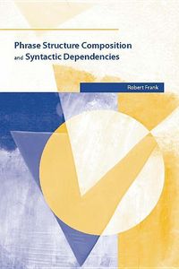 Produktbild: Phrase Structure Composition and Syntactic Dependencies, Volume 38
