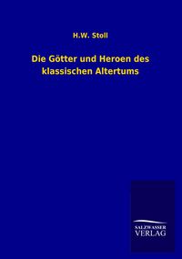 Produktbild: Die G&ouml;tter und Heroen des klassischen Altertums