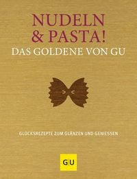 Produktbild: Nudeln & Pasta! Das Goldene von GU