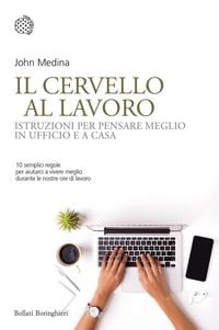 Produktbild: Il cervello al lavoro. Istruzioni per pensare meglio in ufficio e a casa