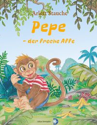 Bild vom Artikel Pepe - der freche Affe vom Autor Arlett Stauche