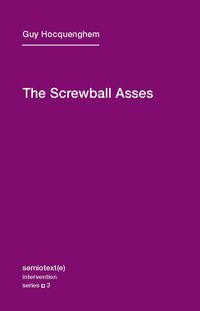 Produktbild: Hocquenghem, G: The Screwball Asses