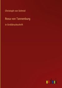 Bild vom Artikel Rosa von Tannenburg vom Autor Christoph Schmid