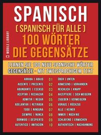 Produktbild: Spanisch ( Spanisch f&uuml;r Alle ) 100 W&ouml;rter - Die Gegens&auml;tze