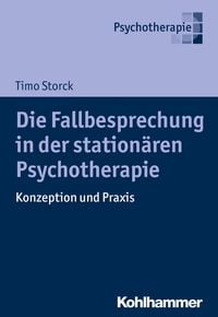 Produktbild: Die Fallbesprechung in der station&auml;ren Psychotherapie