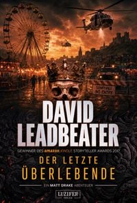 Produktbild: DER LETZTE &Uuml;BERLEBENDE (Matt Drake Abenteuer 8)