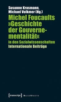 Produktbild: Michel Foucaults &raquo;Geschichte der Gouvernementalit&auml;t&laquo; in den Sozialwissenschaften