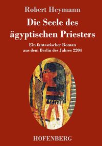 Produktbild: Die Seele des &auml;gyptischen Priesters