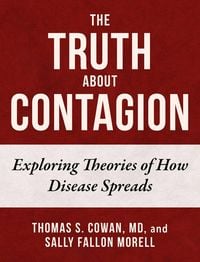 Bild vom Artikel The Truth About Contagion vom Autor Thomas S. Cowan