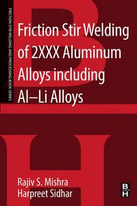 Produktbild: Friction Stir Welding of 2XXX Aluminum Alloys including Al-Li Alloys