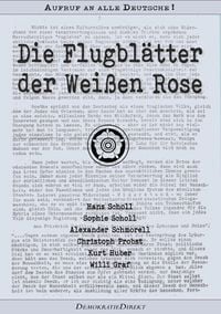 Produktbild: Die Flugbl&auml;tter der Wei&szlig;en Rose - Als Flie&szlig;text sowie mit den Original-Flugbl&auml;ttern