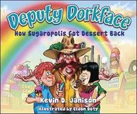 Produktbild: Deputy Dorkface: How Sugaropolis Got Dessert Back