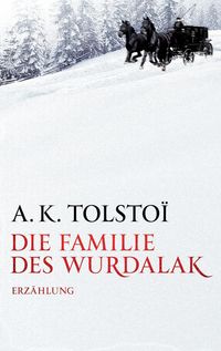 Bild vom Artikel Die Familie des Wurdalak vom Autor A. K. Tolstoi