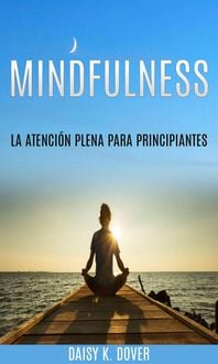 Produktbild: Mindfulness: La Atenci&oacute;n Plena para principiantes