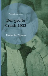 Bild vom Artikel Der große Crash 1933 vom Autor Thimo Butzmann