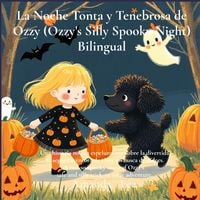 Produktbild: La Noche Tonta y Tenebrosa de Ozzy (Ozzy's Silly Spooky Night) Bilingual