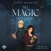 Produktbild: Till magic do us part (Curses & Crushes 1)