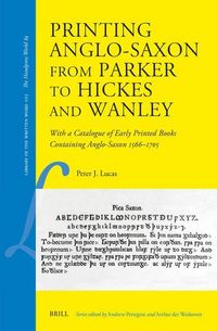 Produktbild: Printing Anglo-Saxon from Parker to Hickes and Wanley