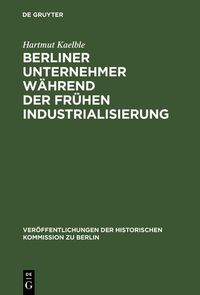 Produktbild: Berliner Unternehmer w&auml;hrend der fr&uuml;hen Industrialisierung