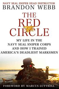 Produktbild: The Red Circle: My Life in the Navy Seal Sniper Corps and How I Trained America's Deadliest Marksmen
